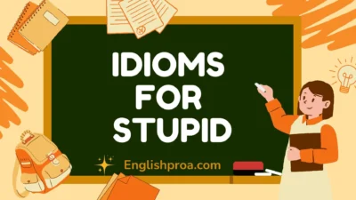 Idioms for Stupid