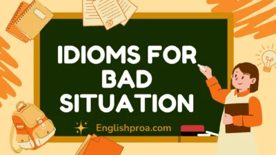 Idioms for Bad Situation