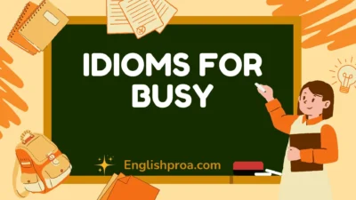Idioms for Busy