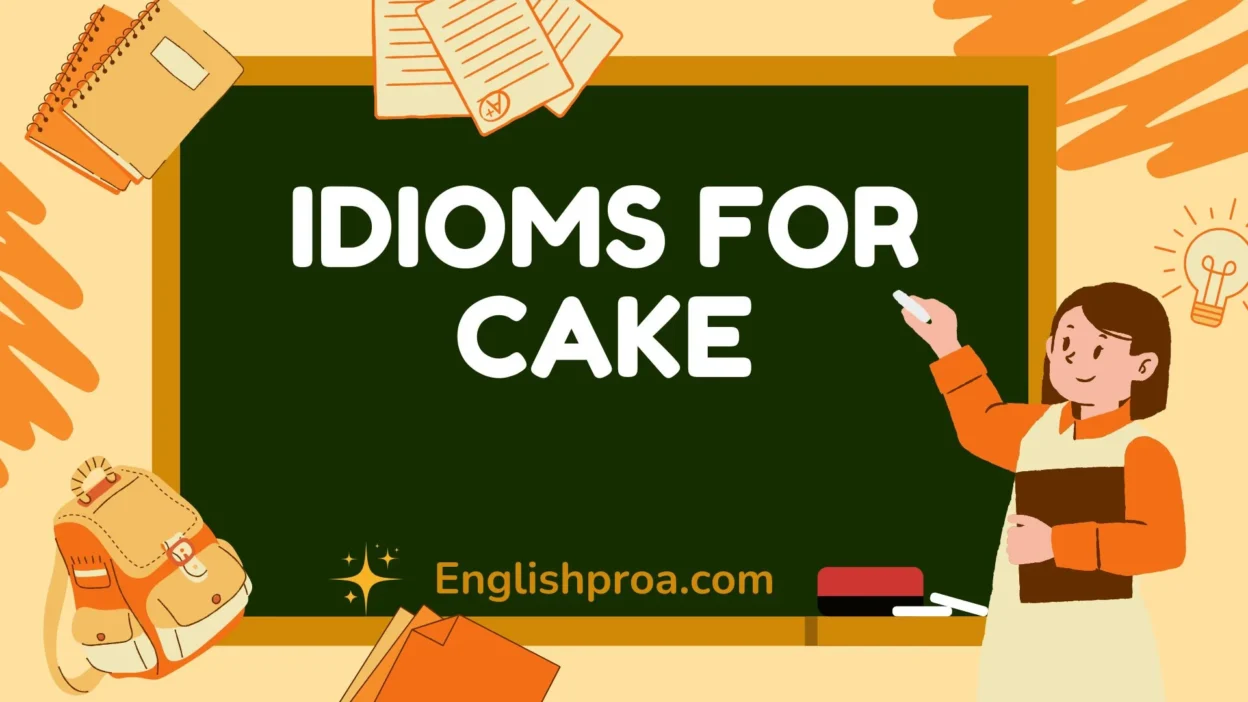 Idioms for Cake