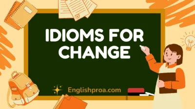 Idioms for Change